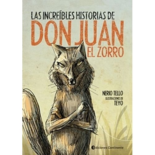 LAS INCREIBLES HISTORIAS DE DON JUAN EL ZORRO - TELLO - TEYO