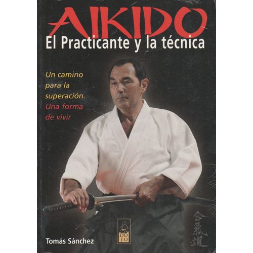 AIKIDO:EL PRACTICANTE Y LA TECNICA