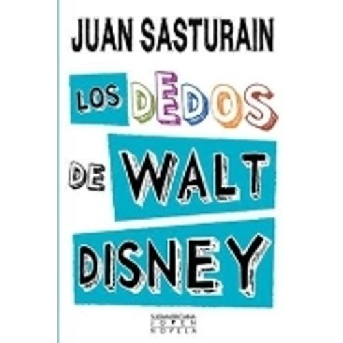 LIBRO LOS DEDOS DE WALT DISNEY - JUAN SASTURAIN