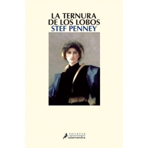 LA TERNURA DE LOS LOBOS - STEF PENNEY