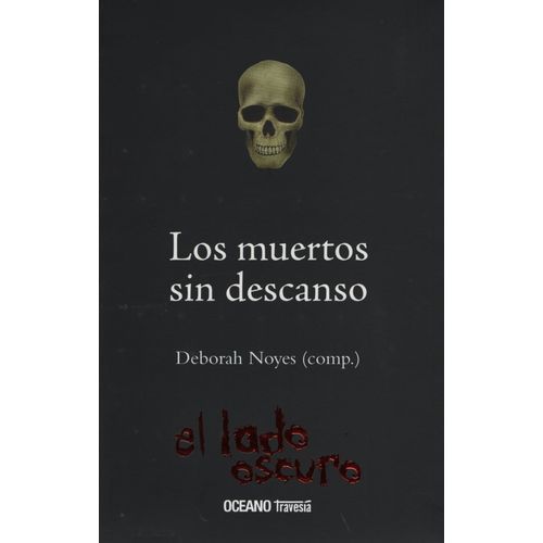 LIBRO LOS MUERTOS SIN DESCANSO - EL LADO OSCURO LIBRO LOS MUERTOS SIN DESCANSO - EL LADO OSCURO