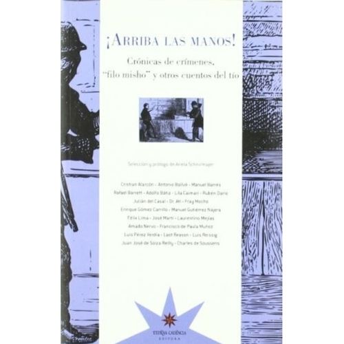 ARRIBA LAS MANOS! CRONICAS DE CRIMENES Y OTROS CUENTOS DEL T