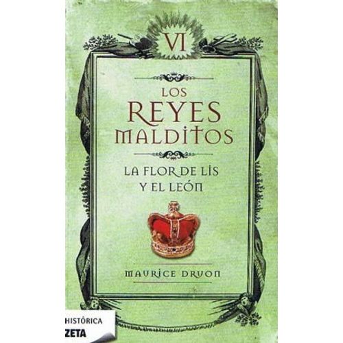 LA FLOR DE LIS Y EL LEON  - LOS REYES MALDITOS VI