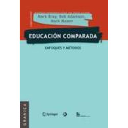 EDUCACION COMPARADA: ENFOQUES Y METODOS