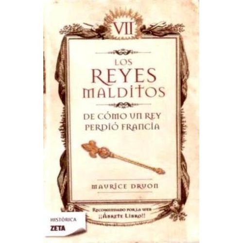 LOS REYES MALDITOS VII - DE COMO UN REY PERDIO FRANCIA LOS REYES MALDITOS VII - DE COMO UN REY PERDIO FRANCIA
