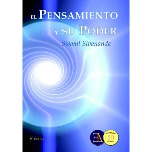 EL PENSAMIENTO Y SU PODER - SWAMI SIVANANDA
