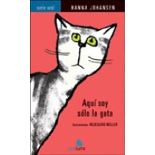 AQUI SOY SOLO LA GATA - SERIE AZUL