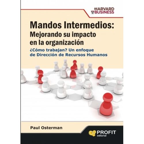 MANDOS INTERMEDIOS MEJORANDO SU IMPACTO - PAUL OSTERMAN