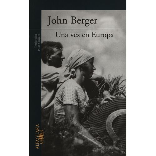 LIBRO UNA VEZ EN EUROPA - JOHN BERGER
