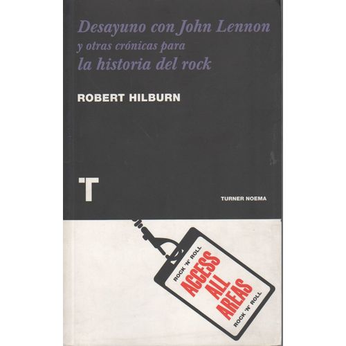 DESAYUNO CON JOHN LENNON Y OTRAS CRONICAS PARA LA HISTORIA D