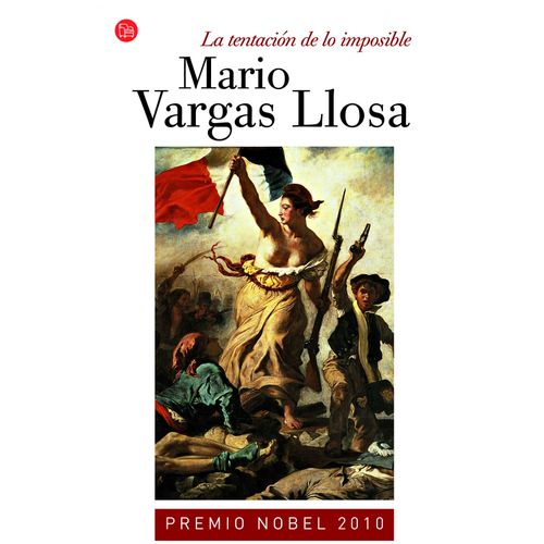 LA TENTACION DE LO IMPOSIBLE - MARIO VARGAS LLOSA