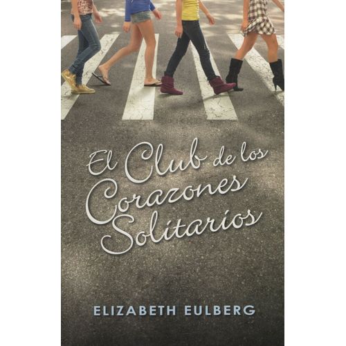 EL CLUB DE LOS CORAZONES SOLITARIOS