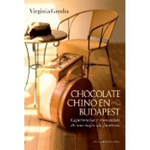 LIBRO CHOCOLATE CHINO EN BUDAPEST - VIRGINIA GAMBA LIBRO CHOCOLATE CHINO EN BUDAPEST - VIRGINIA GAMBA