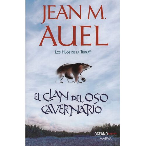 EL CLAN DEL OSO CAVERNARIO -  LOS HIJOS DE LA TIERRA 1 - AUE