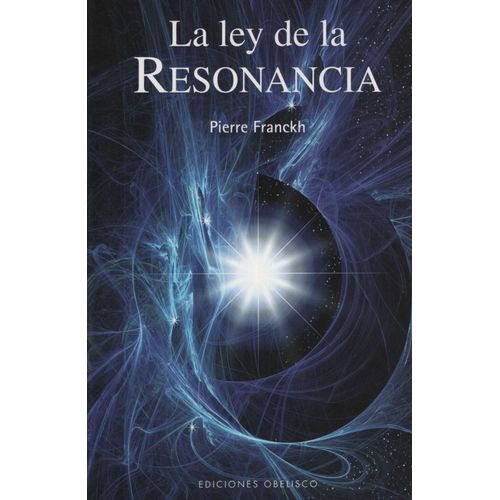 LIBRO LA LEY DE LA RESONANCIA - PIERRE FRANCKH