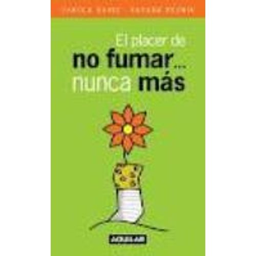 EL PLACER DE NO FUMAR NUNCA MAS