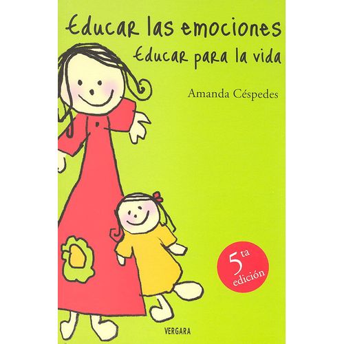 EDUCAR LAS EMOCIONES, EDUCAR PARA LA VIDA