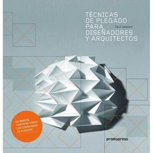 TECNICAS DE PLEGADO PARA DISEÑADORES Y ARQUITECTOS