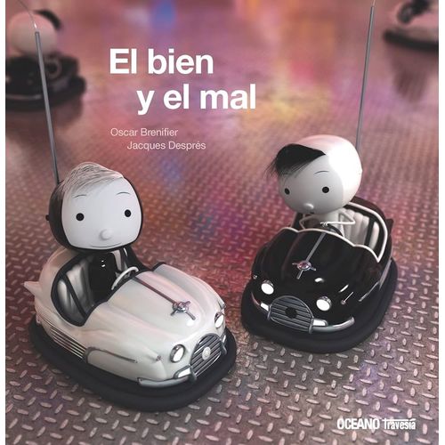 EL BIEN Y EL MAL - OSCAR BRENIFIER - JACQUES DESPRES