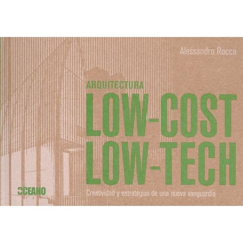 ARQUITECTURA LOW COST-LOW TECH - CREATIVIDAD Y ESTRATEGIAS