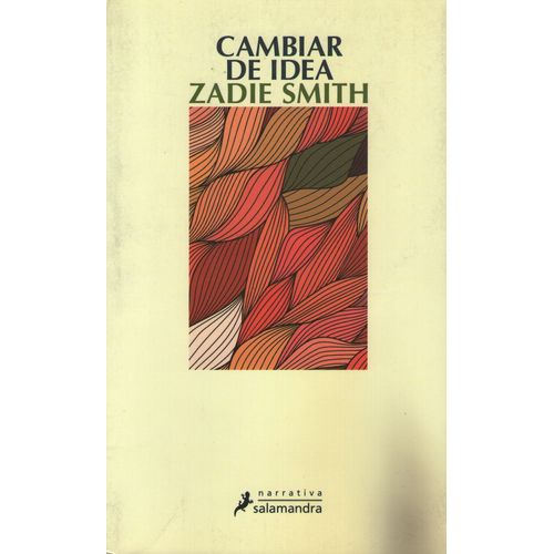 CAMBIAR DE IDEA - ZADIE SMITH