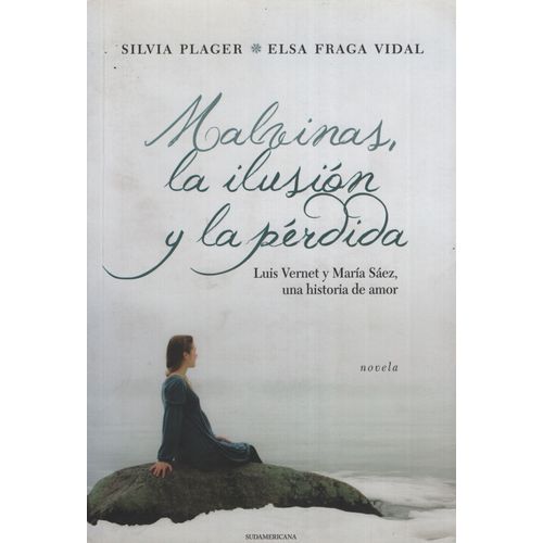 MALVINAS , LA ILUSION Y LA PERDIDA