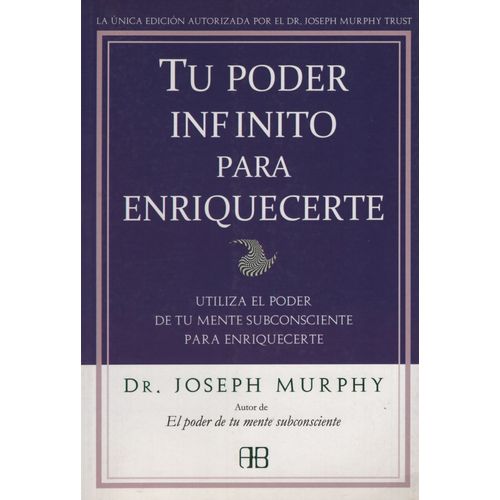 TU PODER INFINITO PARA ENRIQUECERTE - DR.MURPHY
