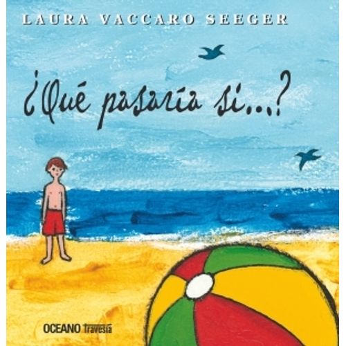 QUE PASARIA SI...? - LAURA VACCARO SEEGER QUE PASARIA SI...? - LAURA VACCARO SEEGER
