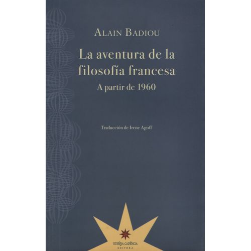 LA AVENTURA DE LA FILOSOFIA FRANCESA (A PARTIR DE 1960)