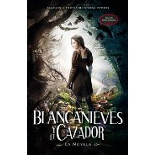 BLANCANIEVES Y EL CAZADOR - LA NOVELA