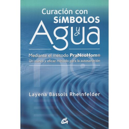 CURACION CON SIMBOLOS Y AGUA MEDIANTE EL METODO PRANEOHOM