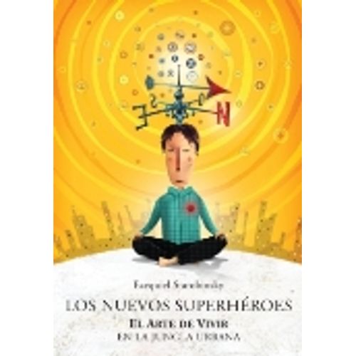 LOS NUEVOS SUPERHEROES - EL ARTE DE VIVIR