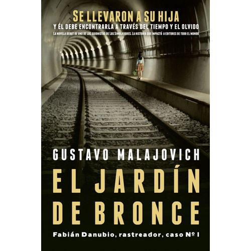 EL JARDIN DE BRONCE - GUSTAVO MALAJOVICH