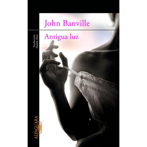 ANTIGUA LUZ - JOHN BANVILLE