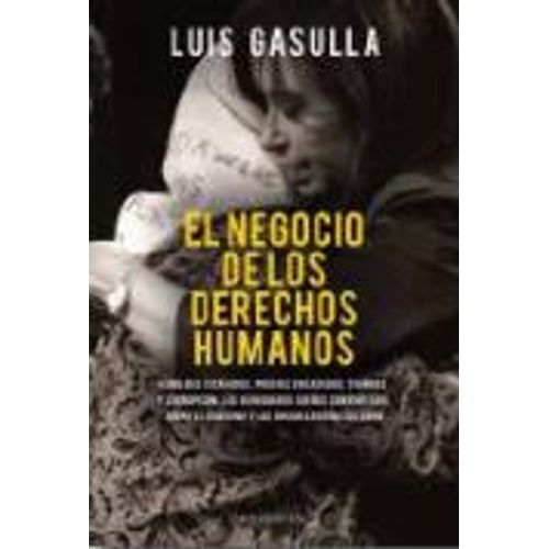 EL NEGOCIO DE LOS DERECHOS HUMANOS