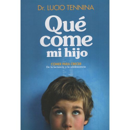 QUE COME MI HIJO. COMER PARA CRECER