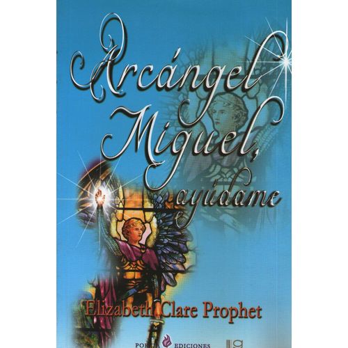 ARCANGEL MIGUEL AYUDAME - PROPHET