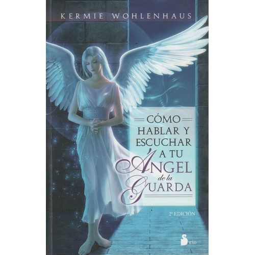 COMO HABLAR Y ESCUCHAR A TU ANGEL DE LA GUARDA