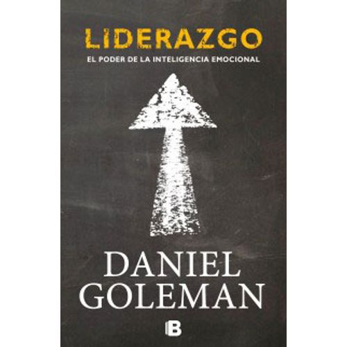 LIDERAZGO: EL PODER DE LA INTELIGENCIA EMOCIONAL