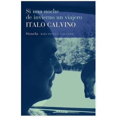 SI UNA NOCHE DE INVIERNO UN VIAJERO - ITALO CALVINO