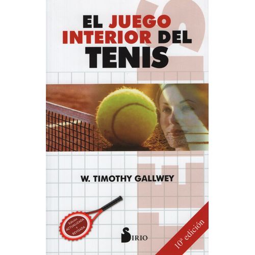EL JUEGO INTERIOR DEL TENIS (9NA.ED.) GALLWEY