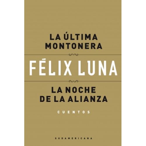 LA ULTIMA MONTONERA/ LA NOCHE DE LA ALIANZA