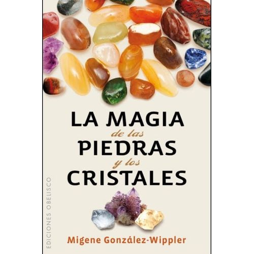LA MAGIA DE LAS PIEDRAS Y LOS CRISTALES