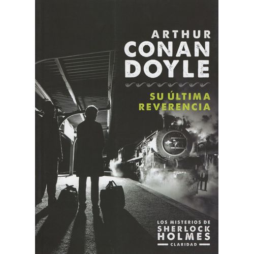 SU ULTIMA REVERENCIA - LOS MISTERIOS DE SHERLOCK HOLMES