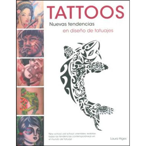 TATTOOS - NUEVAS TENDENCIAS EN DISEÑO DE TATUAJES TATTOOS - NUEVAS TENDENCIAS EN DISEÑO DE TATUAJES