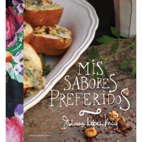 LIBRO MIS SABORES PREFERIDOS - JULIANA LOPEZ MAY