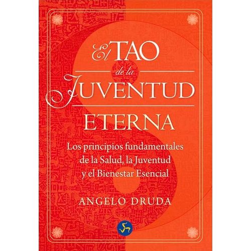 EL TAO DE LA JUVENTUD ETERNA - ANGELO DRUDA