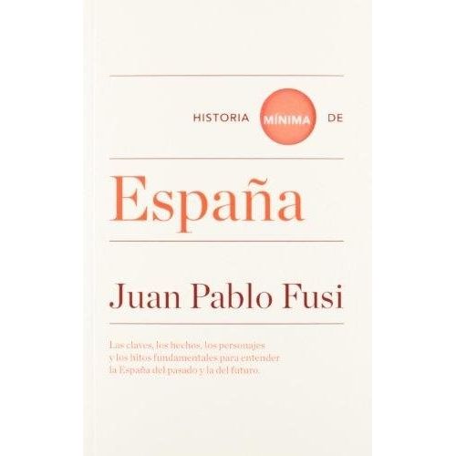 HISTORIA MINIMA DE ESPAÑA - FUSI