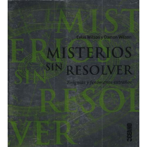 MISTERIOS SIN RESOLVER - ENIGMAS Y FENOMENOS EXTRAÑOS