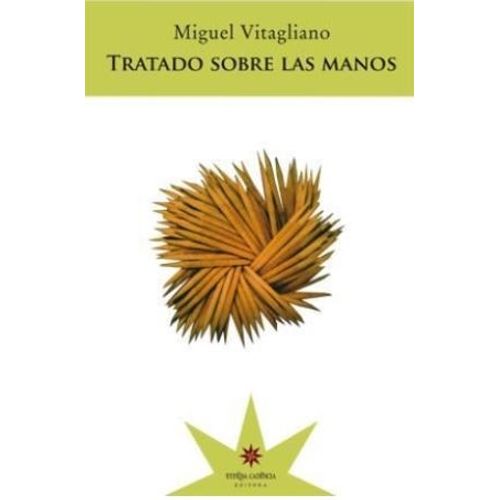TRATADO SOBRE LAS MANOS MIGUEL VITAGLIANO